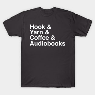 Hook & Yarn & Coffee & Audiobooks T-Shirt